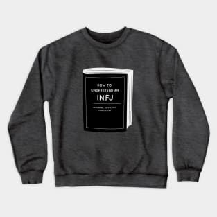 How to understand an INFJ Crewneck Sweatshirt